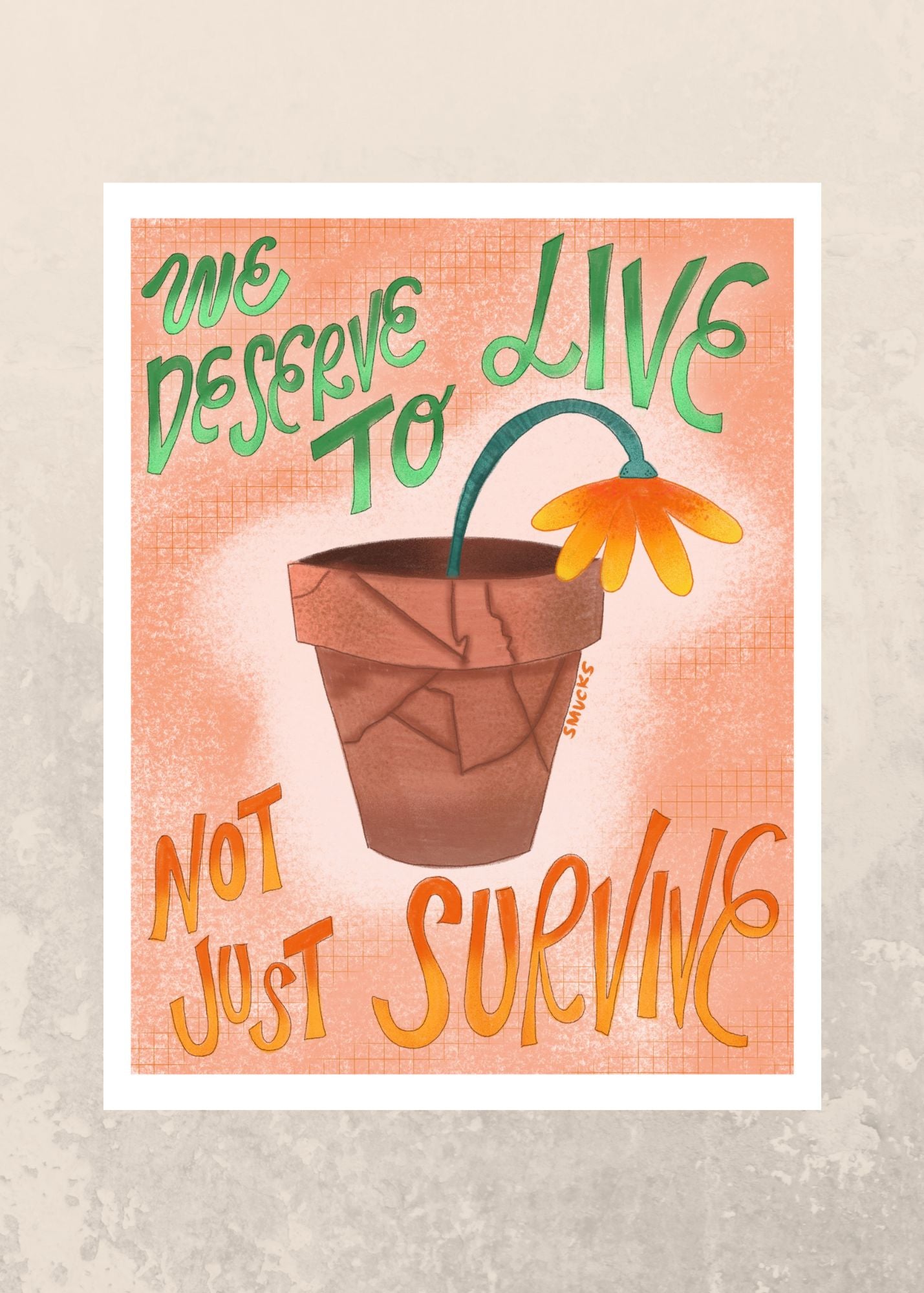 We Deserve To Live Not Just Survive Art Print